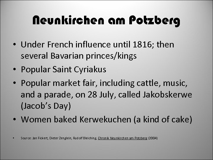 Neunkirchen am Potzberg • Under French influence until 1816; then several Bavarian princes/kings •