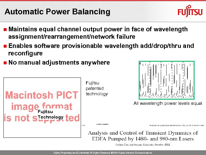 Automatic Power Balancing n Maintains equal channel output power in face of wavelength assignment/rearrangement/network