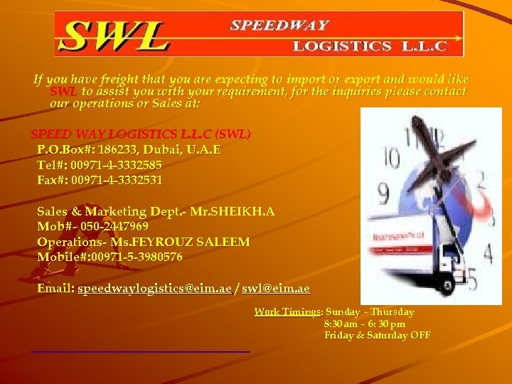 If you have freight that you are expecting to import or export and would