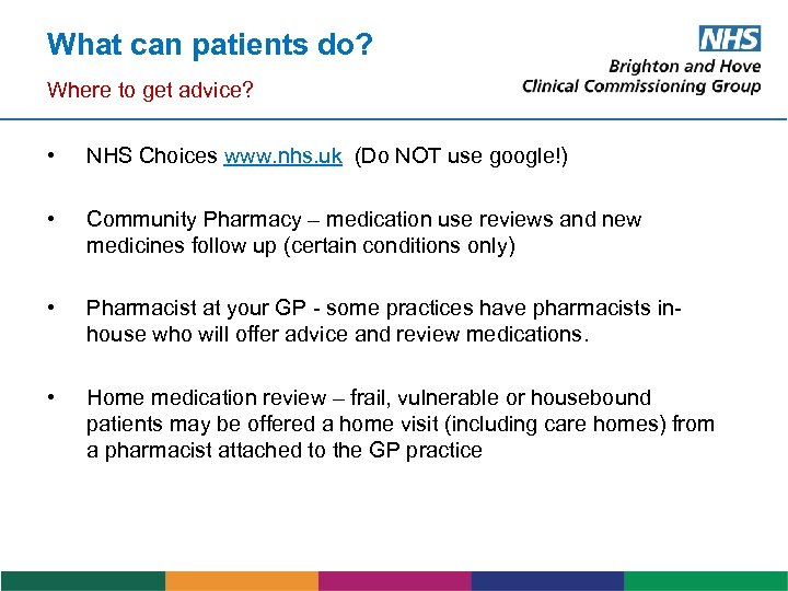 What can patients do? Where to get advice? • NHS Choices www. nhs. uk