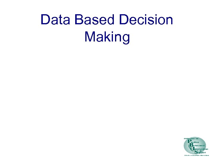 Data Based Decision Making 