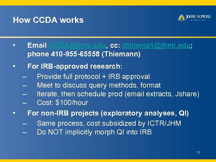 How CCDA works • Email CCDA@jhmi. edu, cc: dthiema 1@jhmi. edu; phone 410 -955