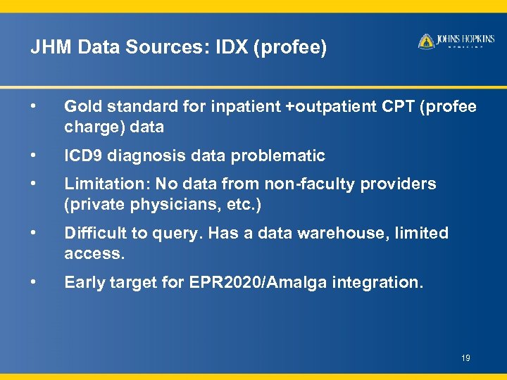 JHM Data Sources: IDX (profee) • Gold standard for inpatient +outpatient CPT (profee charge)