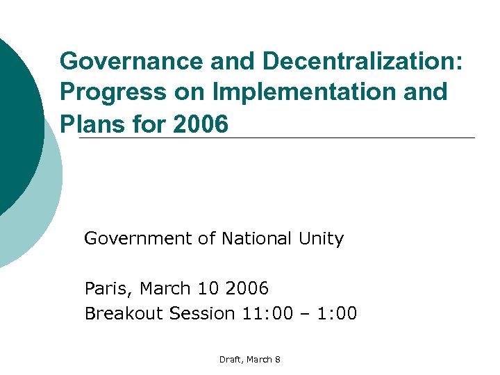 Governance and Decentralization: Progress on Implementation and Plans for 2006 Government of National Unity