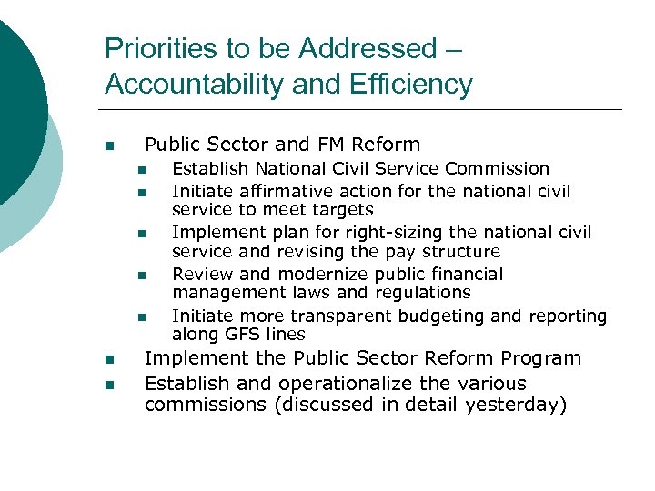 Priorities to be Addressed – Accountability and Efficiency n Public Sector and FM Reform