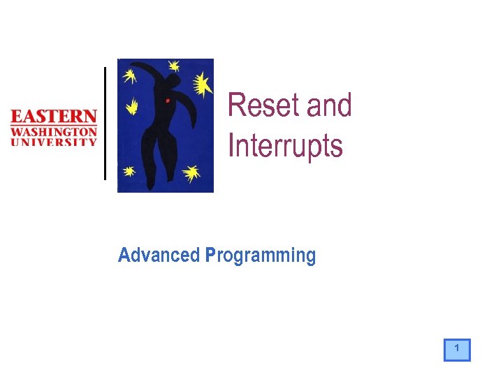 Reset and Interrupts Advanced Programming 1 