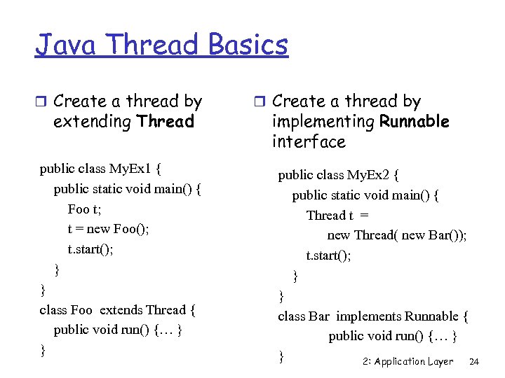 Java Thread Basics r Create a thread by extending Thread public class My. Ex