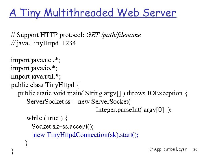 A Tiny Multithreaded Web Server // Support HTTP protocol: GET /path/filename // java. Tiny.