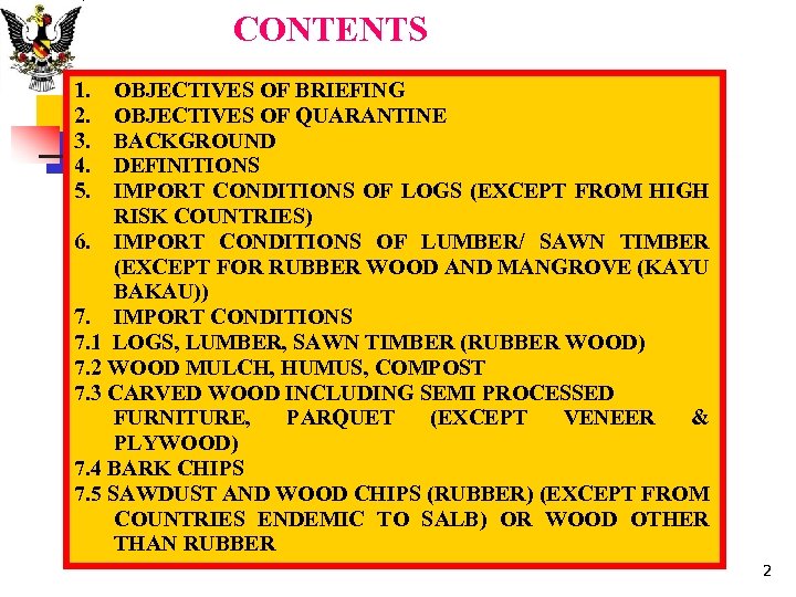 CONTENTS 1. 2. 3. 4. 5. OBJECTIVES OF BRIEFING OBJECTIVES OF QUARANTINE BACKGROUND DEFINITIONS