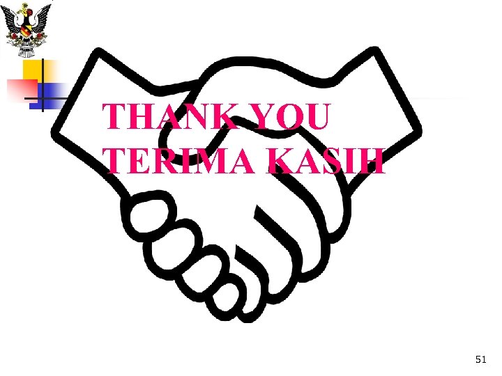THANK YOU TERIMA KASIH 51 