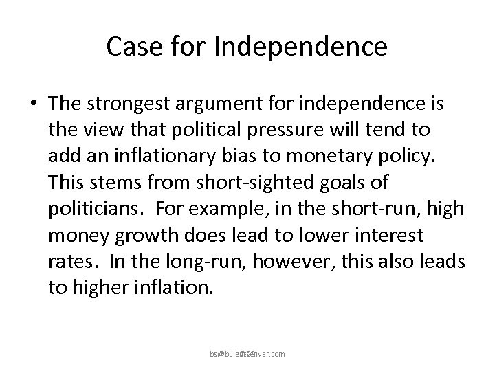 Case for Independence • The strongest argument for independence is the view that political