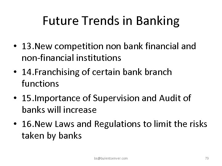 Future Trends in Banking • 13. New competition non bank financial and non-financial institutions