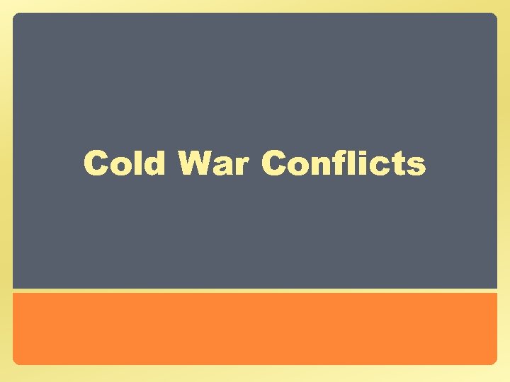 Cold War Conflicts 