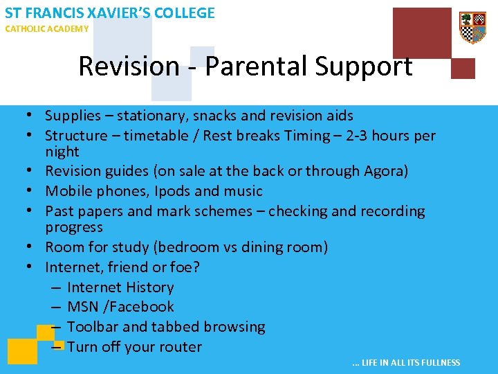 ST FRANCIS XAVIER’S COLLEGE CATHOLIC ACADEMY Revision - Parental Support • Supplies – stationary,