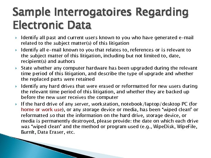 Sample Interrogatoires Regarding Electronic Data Identify all past and current users known to you