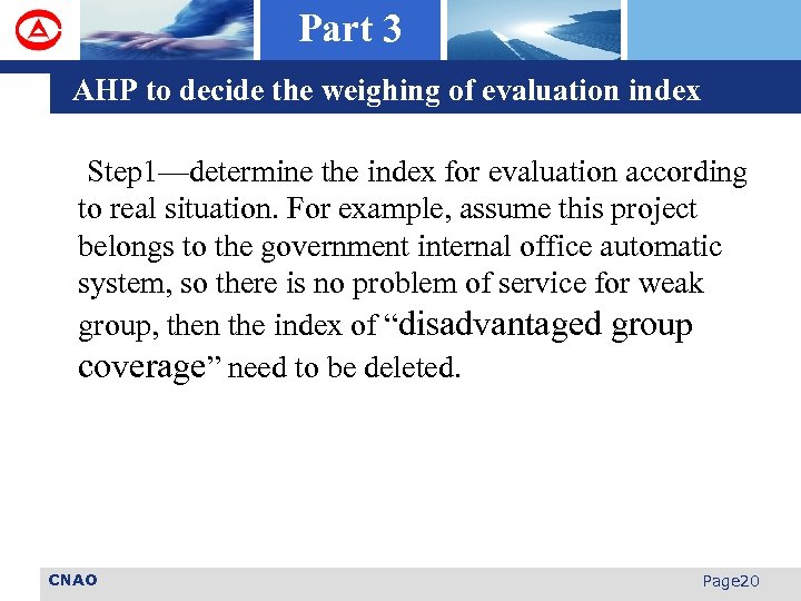 Part 3 AHP to decide the weighing of evaluation index Step 1—determine the index