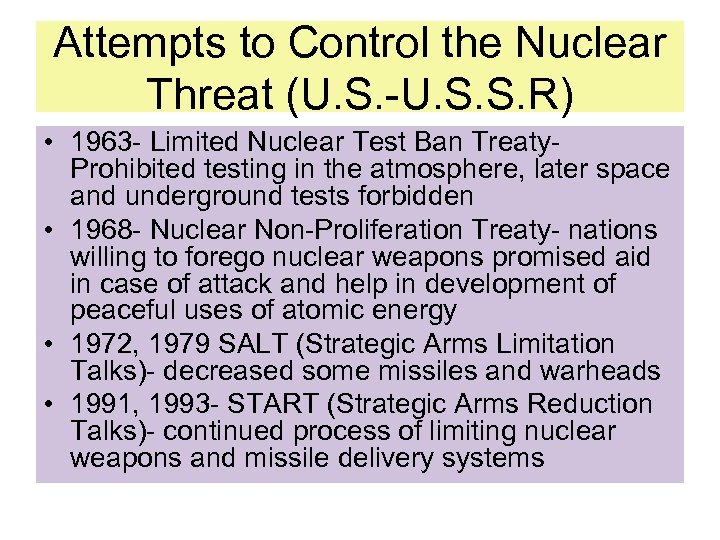 Attempts to Control the Nuclear Threat (U. S. -U. S. S. R) • 1963