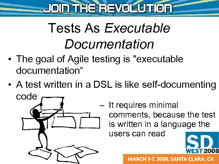 Tests As Executable Documentation • The goal of Agile testing is 