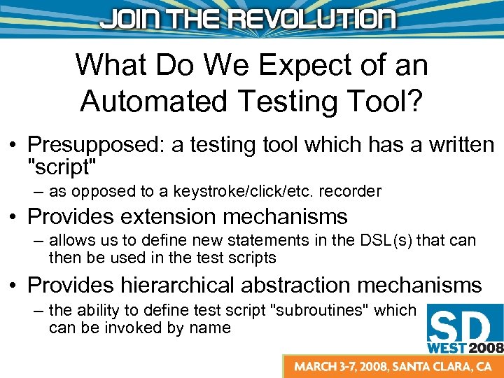 What Do We Expect of an Automated Testing Tool? • Presupposed: a testing tool