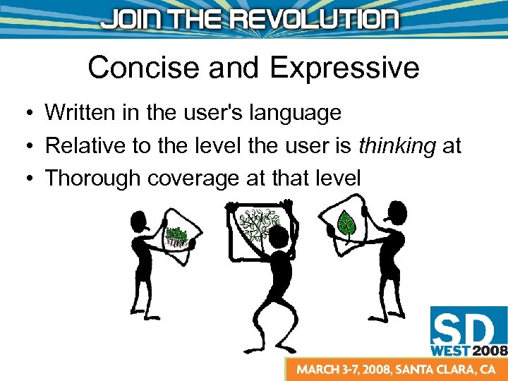Concise and Expressive • Written in the user's language • Relative to the level
