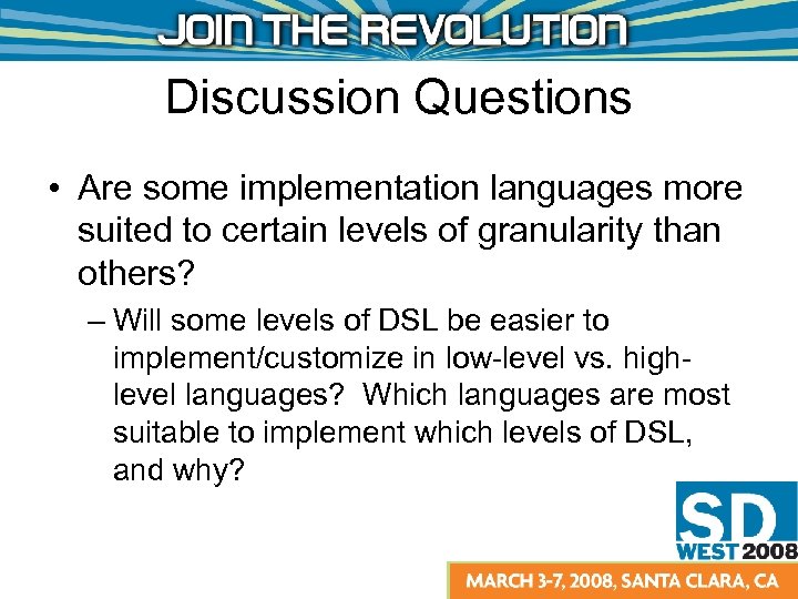 Discussion Questions • Are some implementation languages more suited to certain levels of granularity