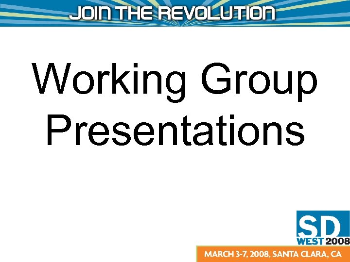 Working Group Presentations 