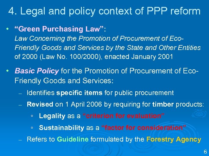 4. Legal and policy context of PPP reform • “Green Purchasing Law”: Law Concerning