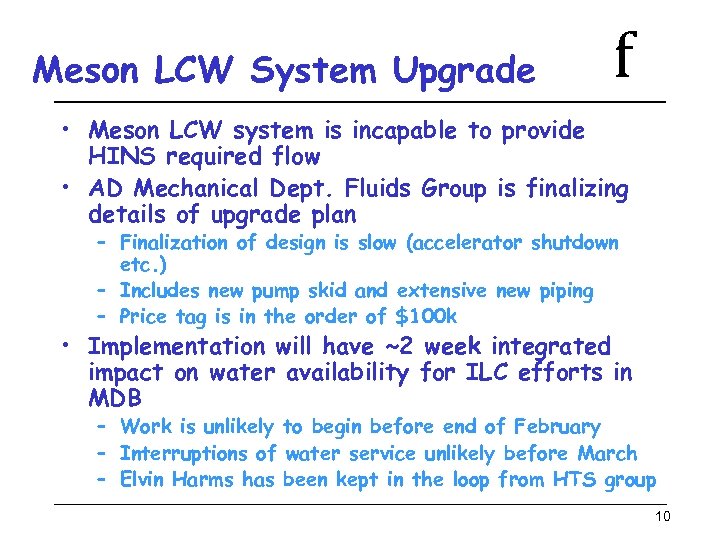 Meson LCW System Upgrade f • Meson LCW system is incapable to provide HINS