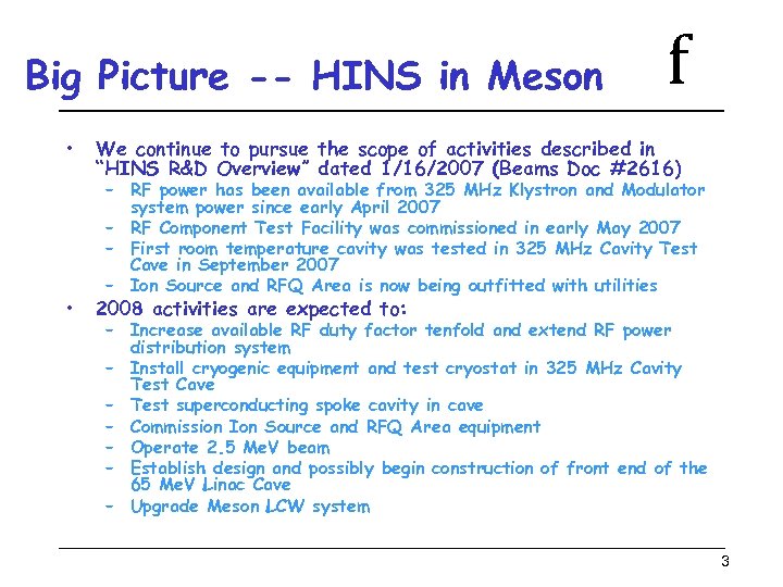 Big Picture -- HINS in Meson • • f We continue to pursue the