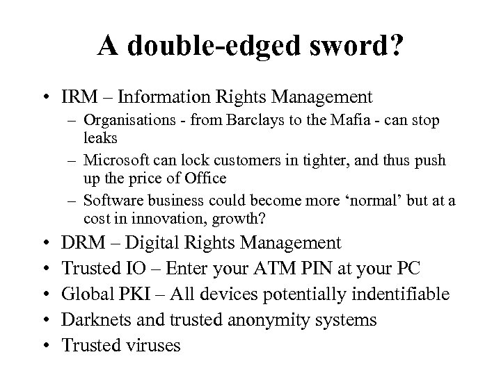A double-edged sword? • IRM – Information Rights Management – Organisations - from Barclays