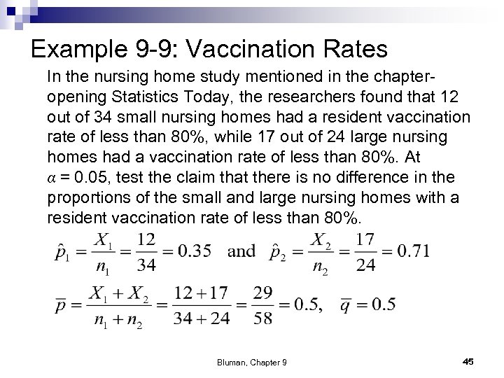 Example 9 -9: Vaccination Rates In the nursing home study mentioned in the chapteropening
