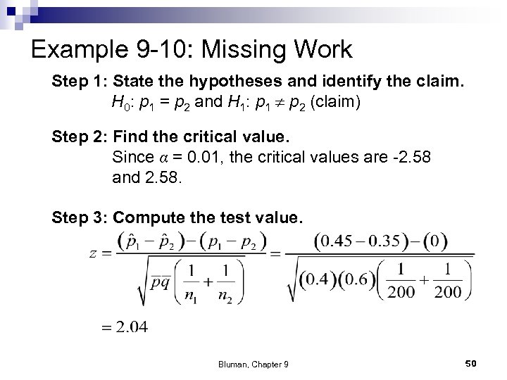 Example 9 -10: Missing Work Step 1: State the hypotheses and identify the claim.