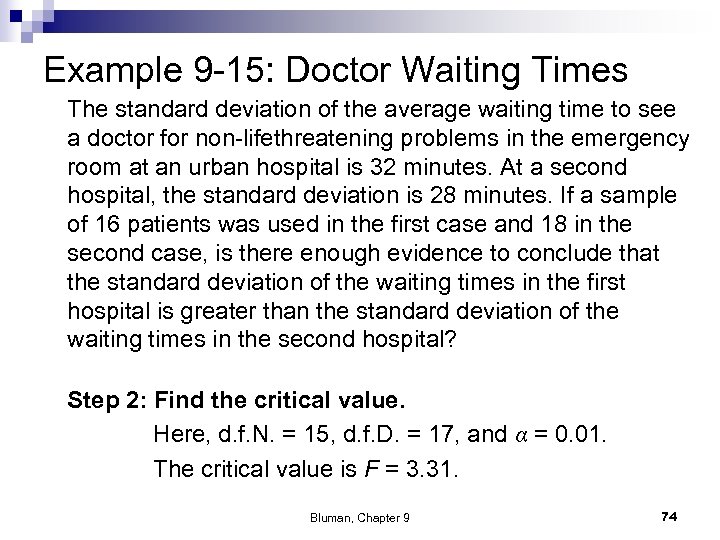 Example 9 -15: Doctor Waiting Times The standard deviation of the average waiting time