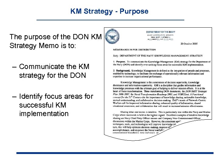 KM Strategy - Purpose The purpose of the DON KM Strategy Memo is to: