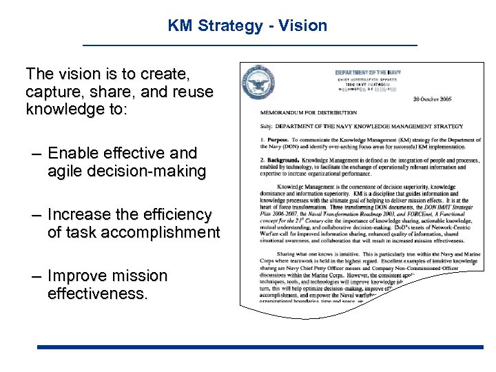 KM Strategy - Vision The vision is to create, capture, share, and reuse knowledge