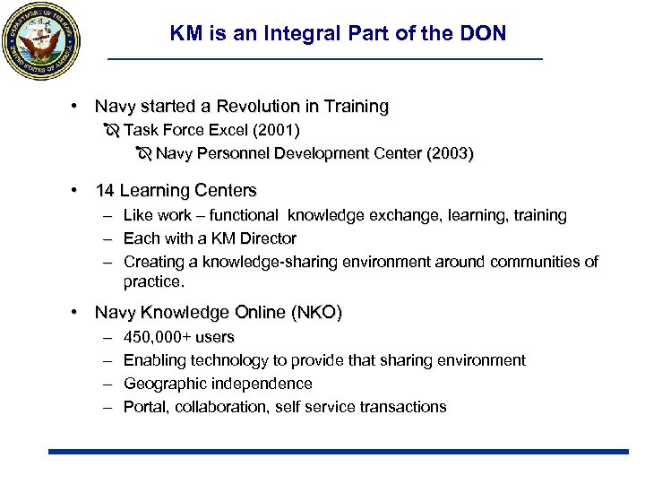 KM is an Integral Part of the DON • Navy started a Revolution in