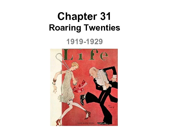 Chapter 31 Roaring Twenties 1919 -1929 