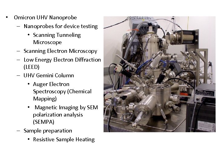  • Omicron UHV Nanoprobe – Nanoprobes for device testing • Scanning Tunneling Microscope