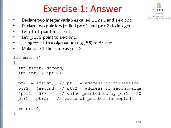 Exercise 1: Answer • • • Declare two integer variables called first and second