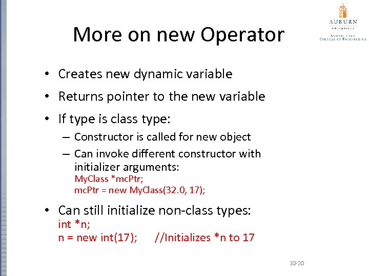 More on new Operator • Creates new dynamic variable • Returns pointer to the