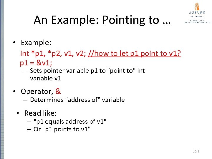 An Example: Pointing to … • Example: int *p 1, *p 2, v 1,