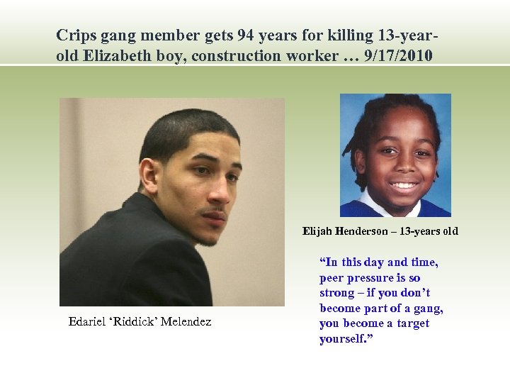 Crips gang member gets 94 years for killing 13 -yearold Elizabeth boy, construction worker