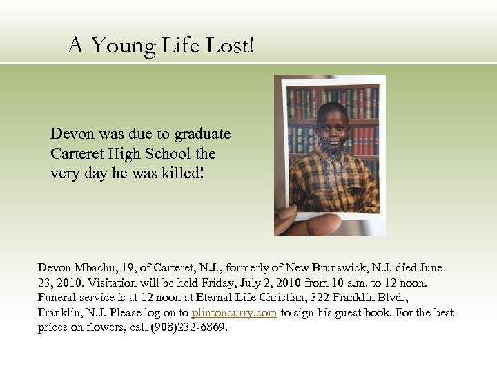A Young Life Lost! Devon was due to graduate Carteret High School the very