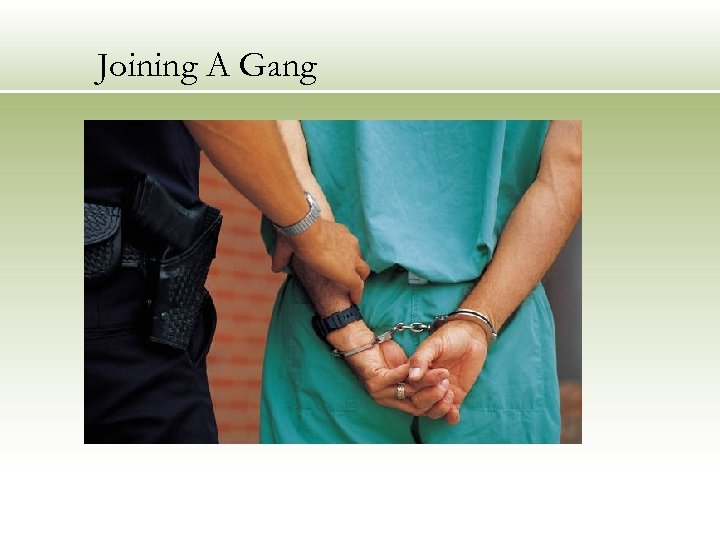 Joining A Gang 