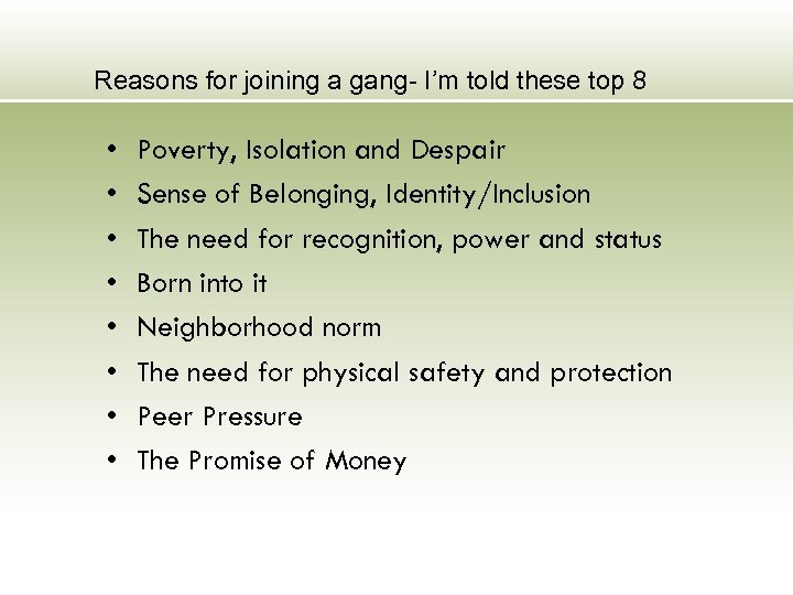 Reasons for joining a gang- I’m told these top 8 • • Poverty, Isolation