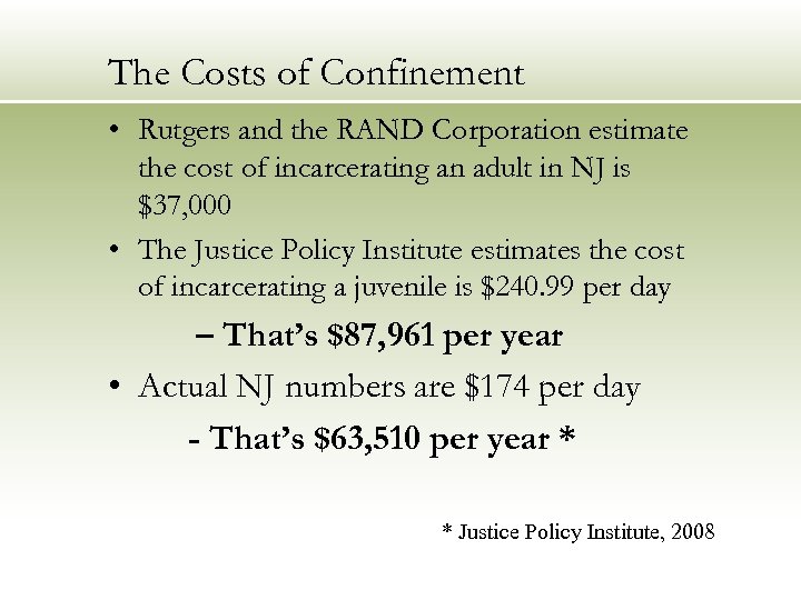The Costs of Confinement • Rutgers and the RAND Corporation estimate the cost of