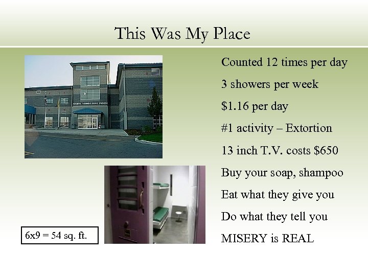 This Was My Place Counted 12 times per day 3 showers per week $1.