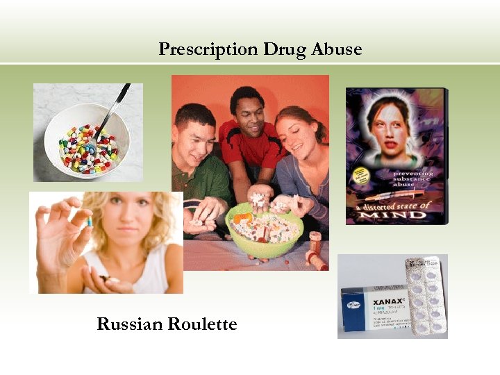 Prescription Drug Abuse Russian Roulette 