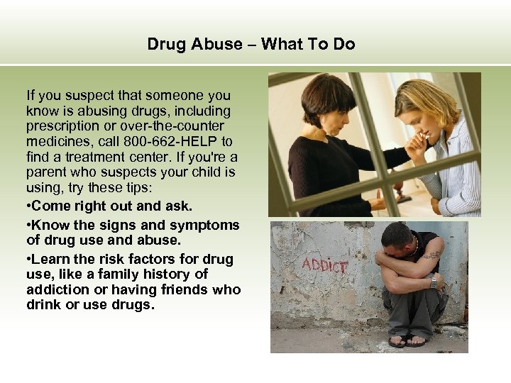 Drug Abuse – What To Do If you suspect that someone you know is