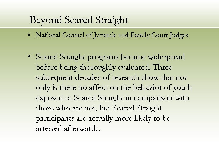 Beyond Scared Straight • National Council of Juvenile and Family Court Judges • Scared